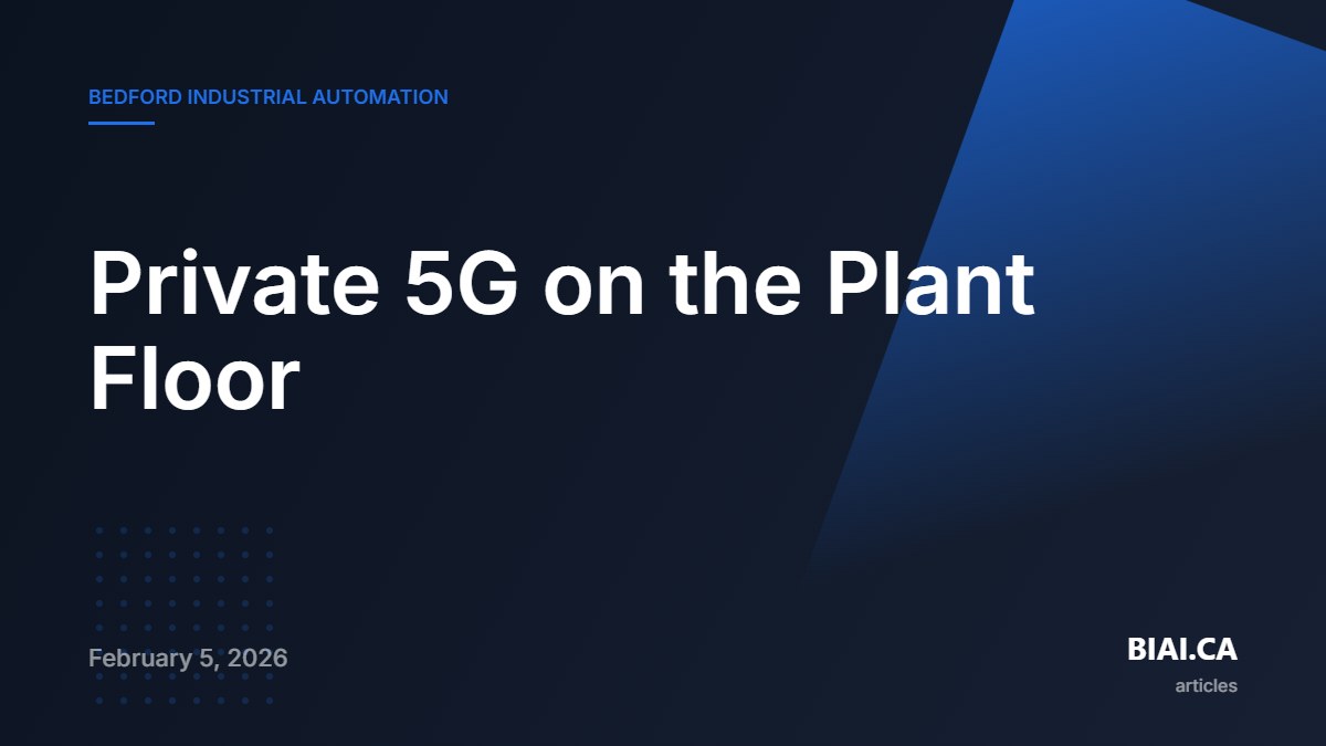 Private 5G on the Plant Floor